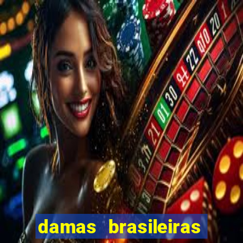 damas brasileiras jogar online